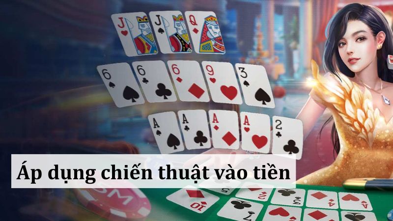 Áp dụng chiến thuật tiền sao hợp lý khi chơi Tiến lên