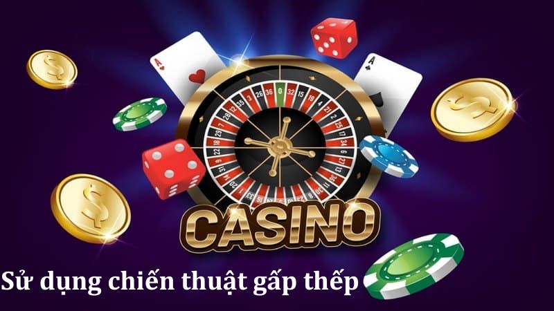 Áp dụng phương pháp gấp đôi trong các trò chơi casino